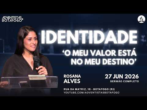 Dr. Rosana Alves | IDENTITY | Full Sermon