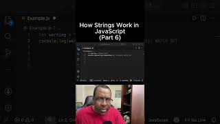 How strings work in JavaScript (for beginners) (Part 6)