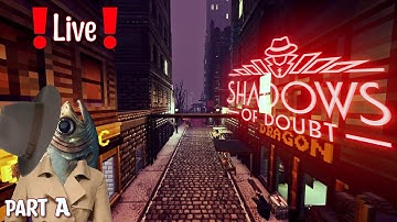 Double Murder For Our First Case?! [Shadows of Doubt] (Part 1/2)