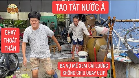 Ba vợ Khương Dừa xem cải lương không quay clip nên cả buổi chiều bị RỂ ĐU ĐỦ “tụng” muốn bỏ nhà đi