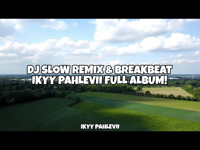 DJ Slow Remix & Breakbeat Full Album❗Cocok Buat Perjalanan🎧 class=