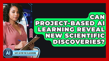 Can Project-based AI Learning Reveal New Scientific Discoveries? - Safe AI for The Classroom