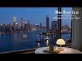강 건너 맨해튼의 블루아워, 재즈가 흐르는 창가 | Spring New York Jazz for Relaxing
