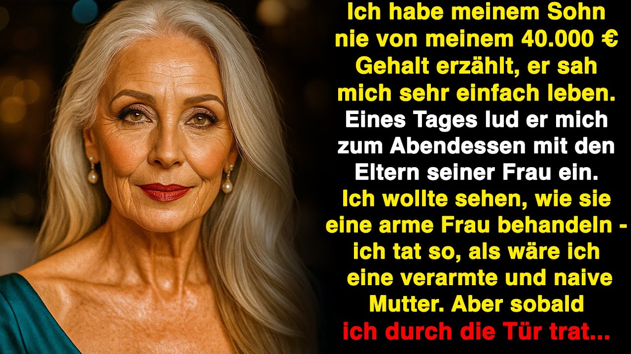 Ich gab mich als arme und naive Mutter aus, als ich die Familie meiner Schwiegertochter traf. Dann..