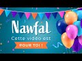 Joyeux anniversaire nawfal 