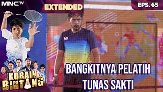 BANGKITNYA PELATIH TUNAS SAKTI - KURAIH BINTANG EXTENDED