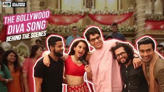 AIB : Making of the Bollywood Diva Song