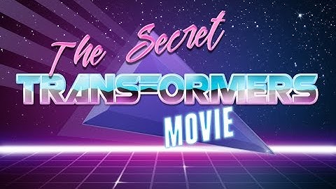 The Secret Transformers Movie LIVE Script Read