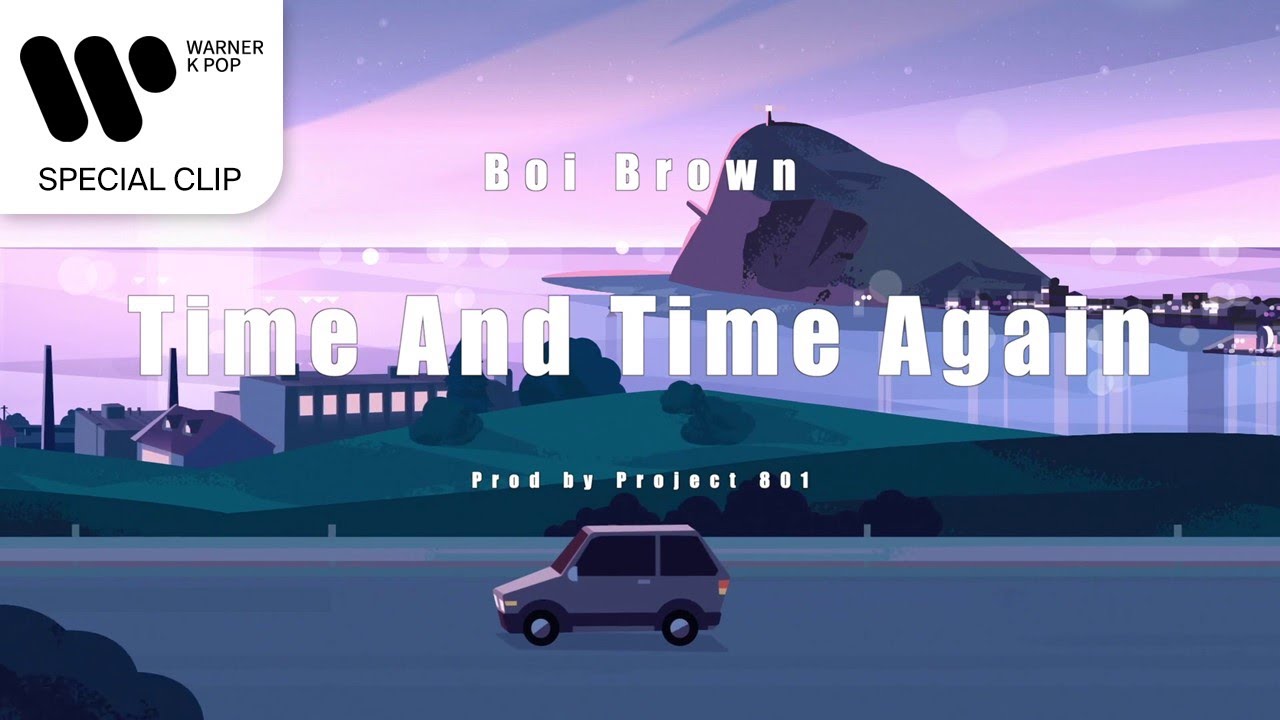 보이 브라운 (Boi Brown) - Time And Time Again [Lyric Video]