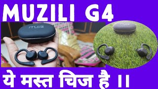 Muzili G4 Earbuds Review, Listen To Its 