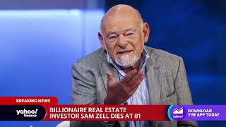 Billionaire real estate investor Sam Zell dies at 81