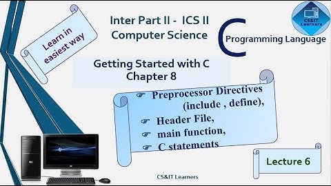 C Language | Ch8 | Preprocessor Directive(include, define) |Header File |main function |C Statement