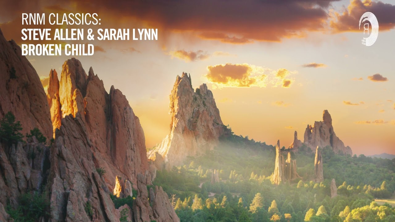 VOCAL TRANCE CLASSICS: Steve Allen & Sarah Lynn - Broken Child [RNM CLASSICS]