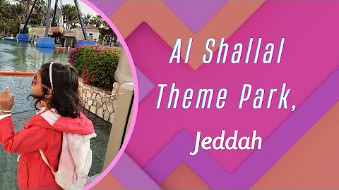 Al Shallal Theme Park, Jeddah/ Best Amusement Park...