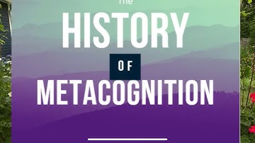 The History of Metacognition
