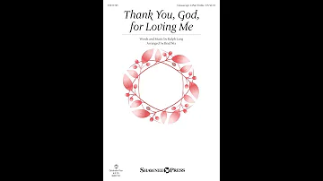 THANK YOU, GOD, FOR LOVING ME (Unison Choir) – Ralph Long/arr. Brad Nix