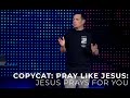 Copycat: Pray Like Jesus - Jesus Prays for You