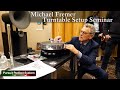 Professional Turntable CORRECT Setup Seminar with Michael Fremer @ Audio Video Show 2019