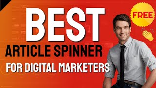 Full Why SpinRewriter is the best article spinner tool for article and content  marketing Update