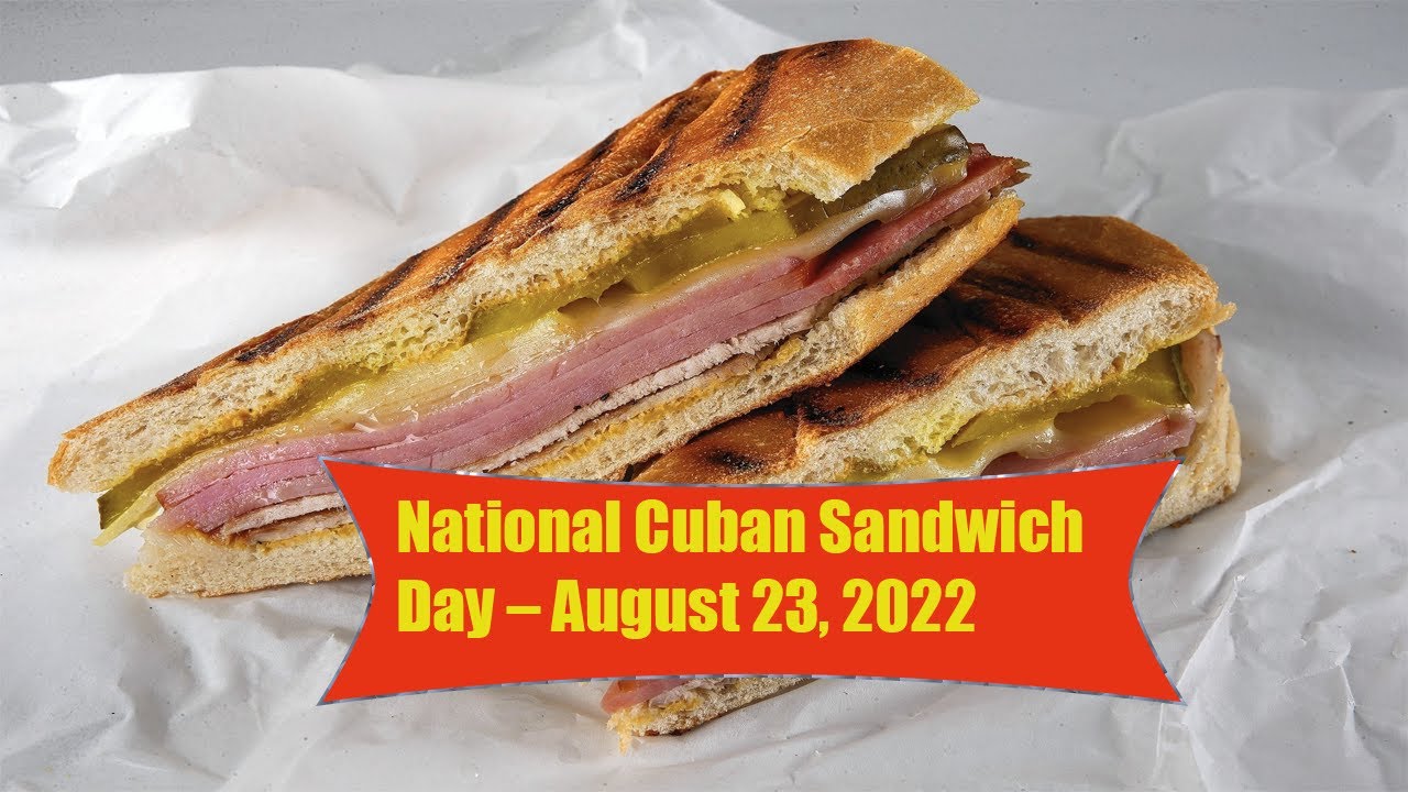 USA National Cuban Sandwich Day – August 23, 2022 |All About 2Day - YouTube
