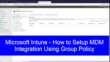 Microsoft Intune Training Part 6 - How to Setup MDM Integration Using Group Policy