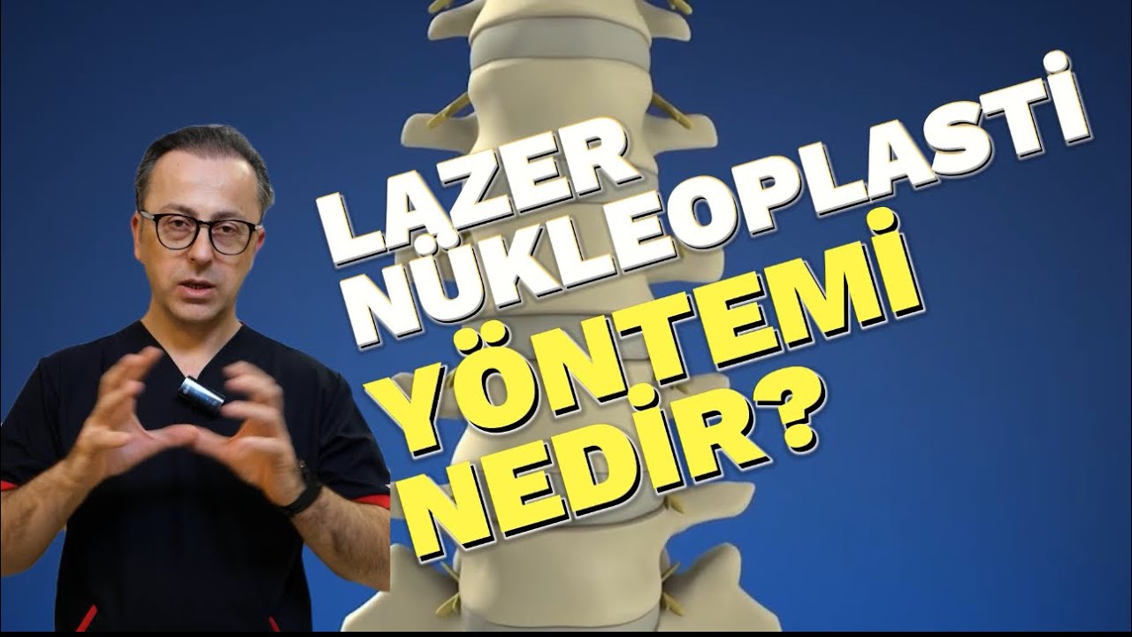 Lazer Nükleoplasti: Ameliyatsız Bel Fıtığı Tedavisi