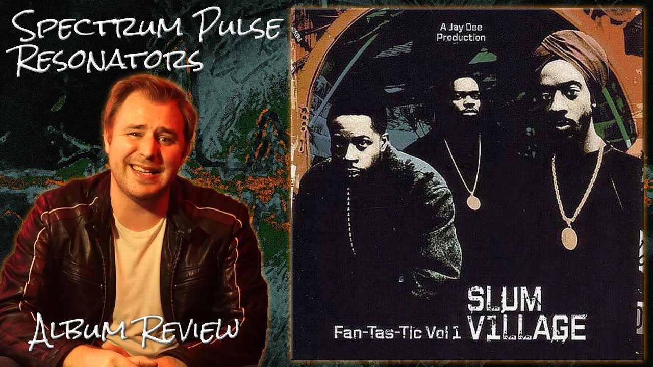 Resonators: Episode 016 - Slum Village - Fan-Tas-Tic Vol. 1