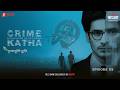 Crime Katha | Mirchi Bangla Originals | Krishna Murti Churi | EP 03
