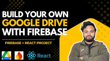 Build Your Own Google Drive with Firebase & React | Full Tutorial