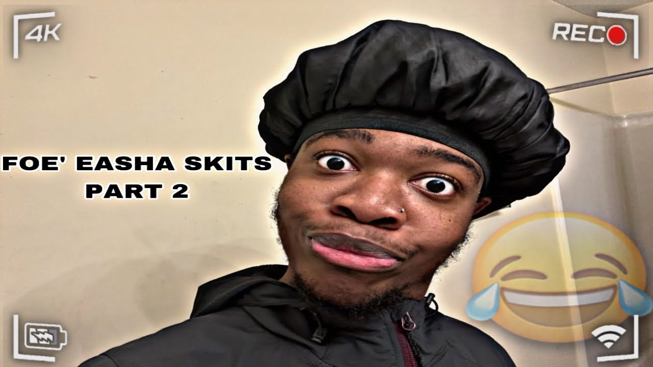 FOE’EASHA SKITS COMPILATION PART 2😂 - YouTube