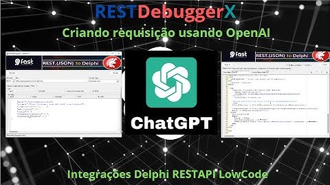 Delphi RestDebuggerX com OpenAI ChatGPT - Parte 1/2