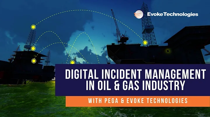 Oil and Gas Industry : Digital Transformation with Evoke Technologies