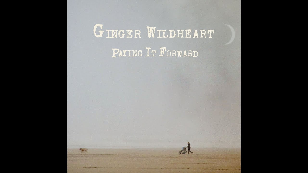 Ginger Wildheart   Paying It Forward