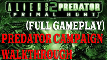 Aliens vs Predator 2 Primal Hunt Predator Campaign | Longplay (Part 3 of 3) (No Commentary)