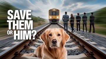 Moral Dilemma: Would You Save Your Dog or Five People? (Trolley Problem Explained)