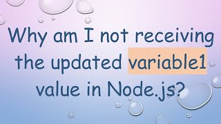Famous Why am I not receiving the updated variable1 value in Node.js? Wealth