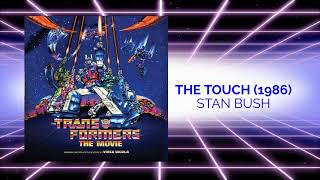 The Touch (Stan Bush) Transformers The Movie Soundtrack