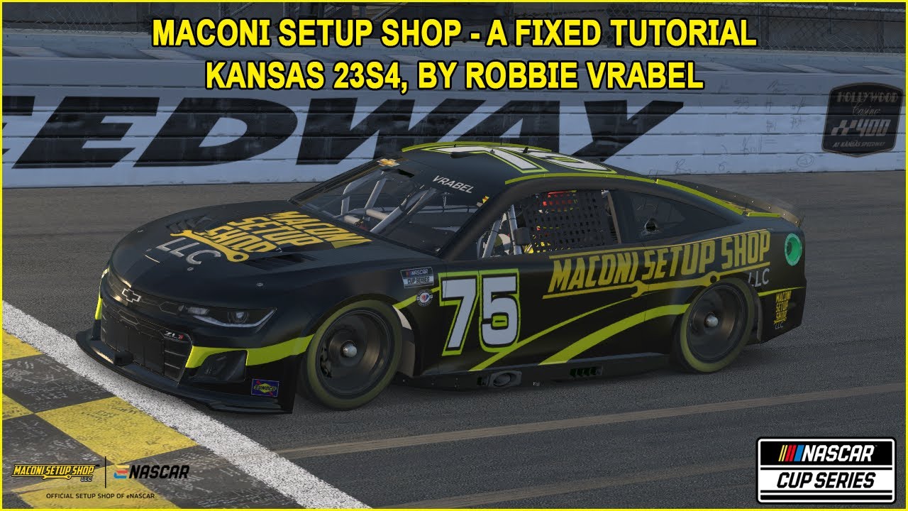 iRacing Fixed NASCAR Series Tutorial: Maconi Setup Shop A Fixed Cup Series at Kansas 23S4.
