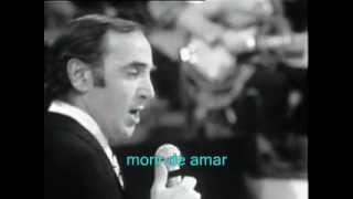 Video thumbnail of "Mourir d'aimer - Charles Aznavour - Subtítulos en español"