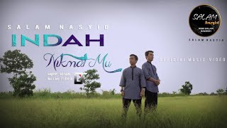 Salam Nasyid - Indah Nikmat-MU #indahnikmatMU