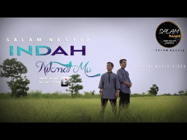 Salam Nasyid - Indah Nikmat-MU (official music video) #indahnikmatMU class=