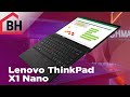 Lenovo ThinkPad X1 Nano Review - Business Laptop Evolved