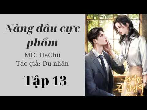 Video Nàng dâu cực phẩm Tập 13, truyện trọng sinh ngôn tình... - youtube