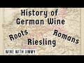 German Wine History: Ancient Roots, Romans & the Rise of Riesling