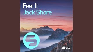 Video thumbnail of "Jack Shore - Feel It (Original Club Mix)"