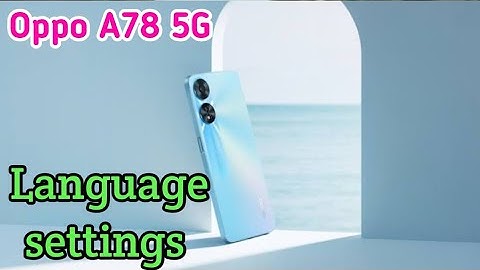 Oppo A78 5G Mein Language Kaise Change Karen, How To Change Language Setting In Oppo A78 5G,