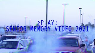 Senior Memory Video Class of 2021