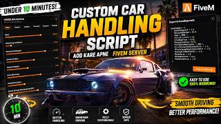 Easy Way to Add Custom Car Handling Script in FiveM Server (Under 10 Minutes)