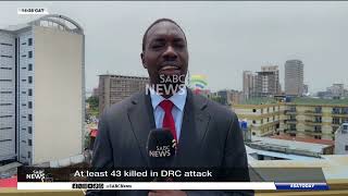 At least 43 killed in DRC attack