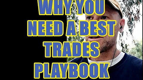 WHY YOU NEED A BEST TRADES PLAYBOOK